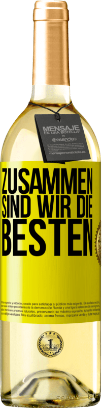 29,95 € | Weißwein WHITE Ausgabe Zusammen sind wir die Besten Gelbes Etikett. Anpassbares Etikett Junger Wein Ernte 2025 Verdejo