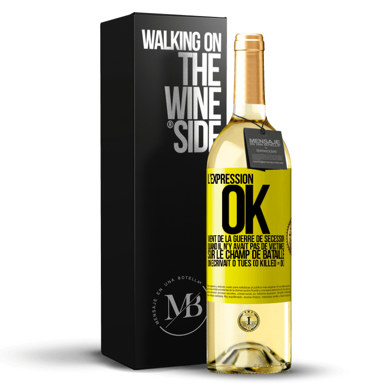 29,95 € Envoi gratuit | Vin blanc Édition WHITE L'expression OK vient de la Guerre de Sécession, quand il n'y avait pas de victimes sur le champ de bataille on écrivait 0 tués Étiquette Jaune. Étiquette personnalisable Vin jeune Récolte 2023 Verdejo