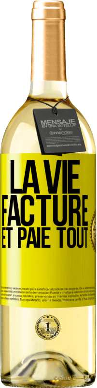 29,95 € Envoi gratuit | Vin blanc Édition WHITE La vie facture et paie tout Étiquette Jaune. Étiquette personnalisable Vin jeune Récolte 2025 Verdejo