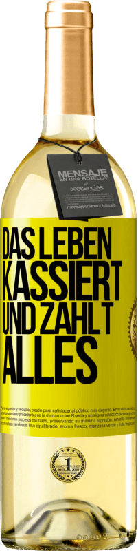 29,95 € Kostenloser Versand | Weißwein WHITE Ausgabe Das Leben kassiert und zahlt alles Gelbes Etikett. Anpassbares Etikett Junger Wein Ernte 2025 Verdejo