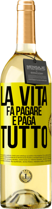 Spedizione Gratuita | Vino bianco Edizione WHITE La vita fa pagare e paga tutto Etichetta Gialla. Etichetta personalizzabile Vino giovane Raccogliere 2023 Verdejo