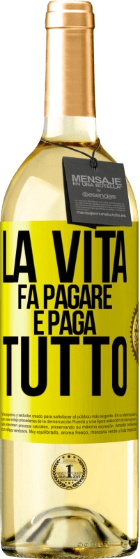 29,95 € Spedizione Gratuita | Vino bianco Edizione WHITE La vita fa pagare e paga tutto Etichetta Gialla. Etichetta personalizzabile Vino giovane Raccogliere 2025 Verdejo