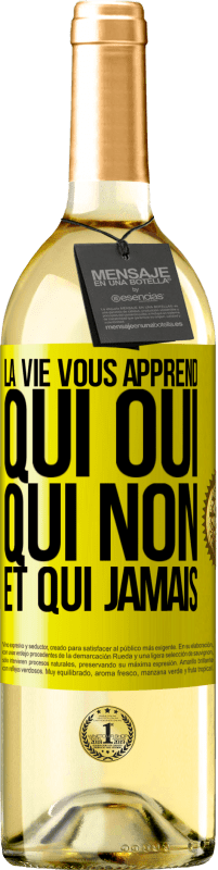 29,95 € Envoi gratuit | Vin blanc Édition WHITE La vie vous apprend qui oui, qui non et qui jamais Étiquette Jaune. Étiquette personnalisable Vin jeune Récolte 2025 Verdejo