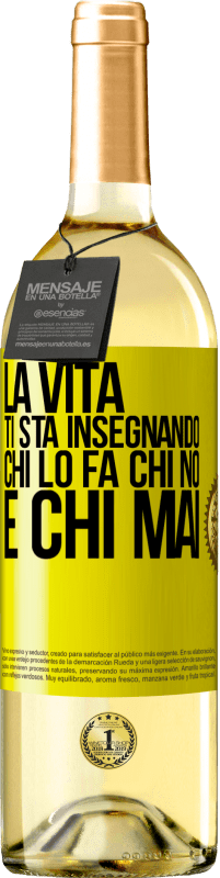 Spedizione Gratuita | Vino bianco Edizione WHITE La vita ti sta insegnando chi lo fa, chi no e chi mai Etichetta Gialla. Etichetta personalizzabile Vino giovane Raccogliere 2023 Verdejo