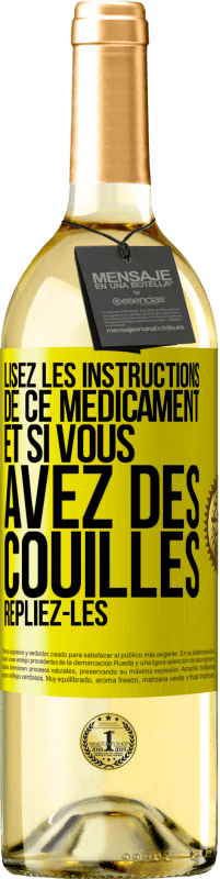 29,95 € Envoi gratuit | Vin blanc Édition WHITE Lisez les instructions de ce médicament et si vous avez des couilles, repliez-les Étiquette Jaune. Étiquette personnalisable Vin jeune Récolte 2024 Verdejo