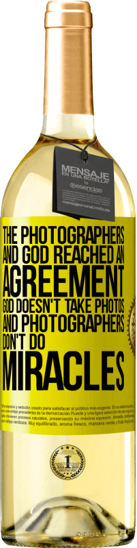 Free Shipping | White Wine WHITE Edition The photographers and God reached an agreement. God doesn't take photos and photographers don't do miracles Yellow Label. Customizable label Young wine Harvest 2023 Verdejo