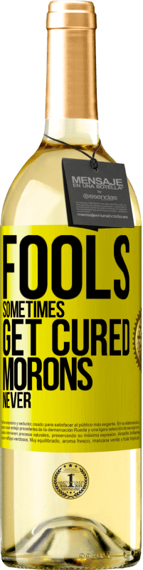 29,95 € | White Wine WHITE Edition Fools sometimes get cured, morons never Yellow Label. Customizable label Young wine Harvest 2024 Verdejo