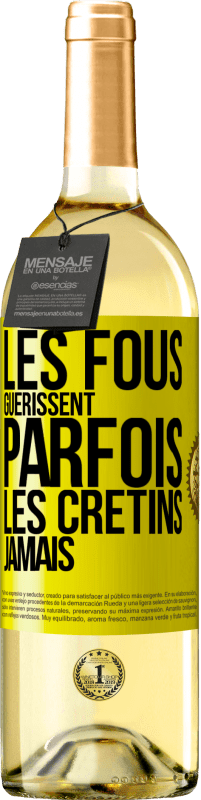 29,95 € Envoi gratuit | Vin blanc Édition WHITE Les fous guérissent parfois, les crétins jamais Étiquette Jaune. Étiquette personnalisable Vin jeune Récolte 2025 Verdejo