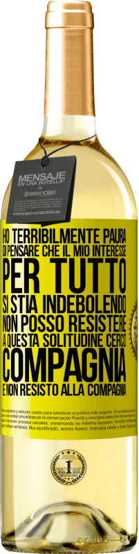 29,95 € Spedizione Gratuita | Vino bianco Edizione WHITE Ho terribilmente paura di pensare che il mio interesse per tutto si stia indebolendo. Non posso resistere a questa Etichetta Gialla. Etichetta personalizzabile Vino giovane Raccogliere 2025 Verdejo