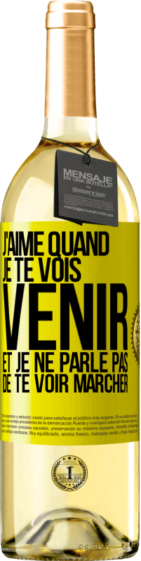 29,95 € Envoi gratuit | Vin blanc Édition WHITE J'aime quand je te vois venir et je ne parle pas de te voir marcher Étiquette Jaune. Étiquette personnalisable Vin jeune Récolte 2025 Verdejo