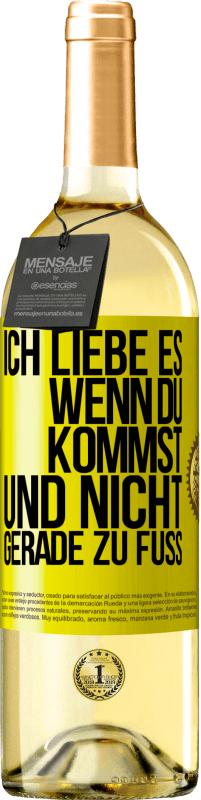 29,95 € Kostenloser Versand | Weißwein WHITE Ausgabe Ich liebe es, wenn du kommst und nicht gerade zu Fuß Gelbes Etikett. Anpassbares Etikett Junger Wein Ernte 2023 Verdejo