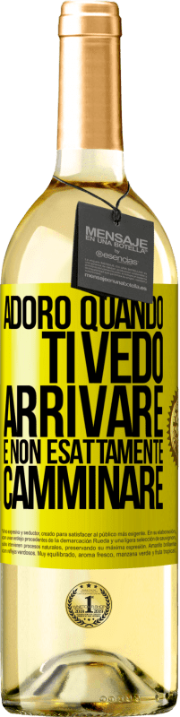 Spedizione Gratuita | Vino bianco Edizione WHITE Adoro quando ti vedo arrivare e non esattamente camminare Etichetta Gialla. Etichetta personalizzabile Vino giovane Raccogliere 2023 Verdejo