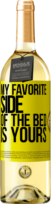 Free Shipping | White Wine WHITE Edition My favorite side of the bed is yours Yellow Label. Customizable label Young wine Harvest 2023 Verdejo