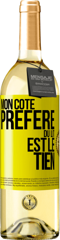 Envoi gratuit | Vin blanc Édition WHITE Mon côté préféré du lit est le tien Étiquette Jaune. Étiquette personnalisable Vin jeune Récolte 2023 Verdejo