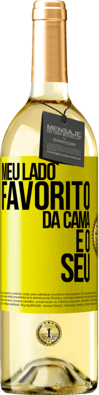 Envio grátis | Vinho branco Edição WHITE Meu lado favorito da cama é o seu Etiqueta Amarela. Etiqueta personalizável Vinho jovem Colheita 2023 Verdejo