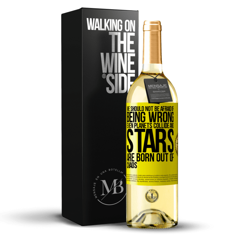 29,95 € Free Shipping | White Wine WHITE Edition We should not be afraid of being wrong, even planets collide and stars are born out of chaos Yellow Label. Customizable label Young wine Harvest 2023 Verdejo