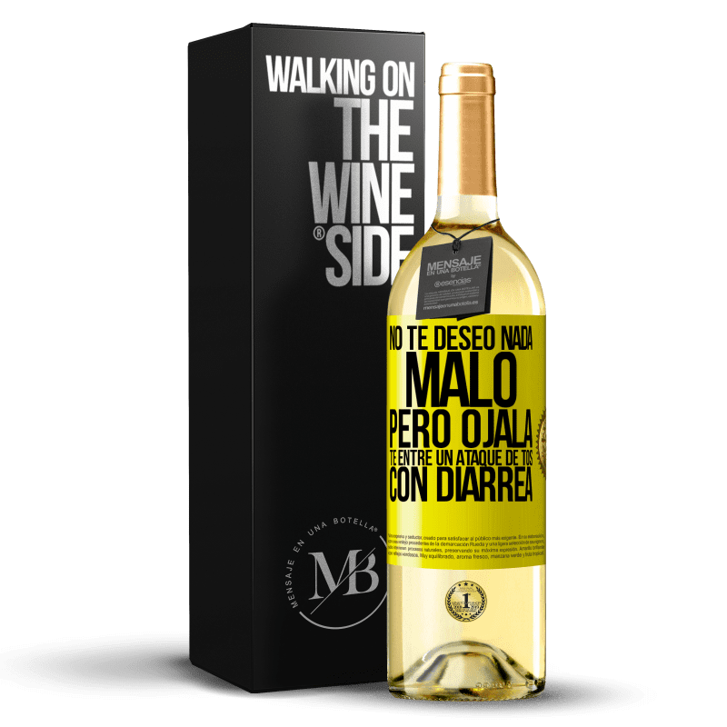 29,95 € Envío gratis | Vino Blanco Edición WHITE No te deseo nada malo, pero ojalá te entre un ataque de tos con diarrea Etiqueta Amarilla. Etiqueta personalizable Vino joven Cosecha 2023 Verdejo