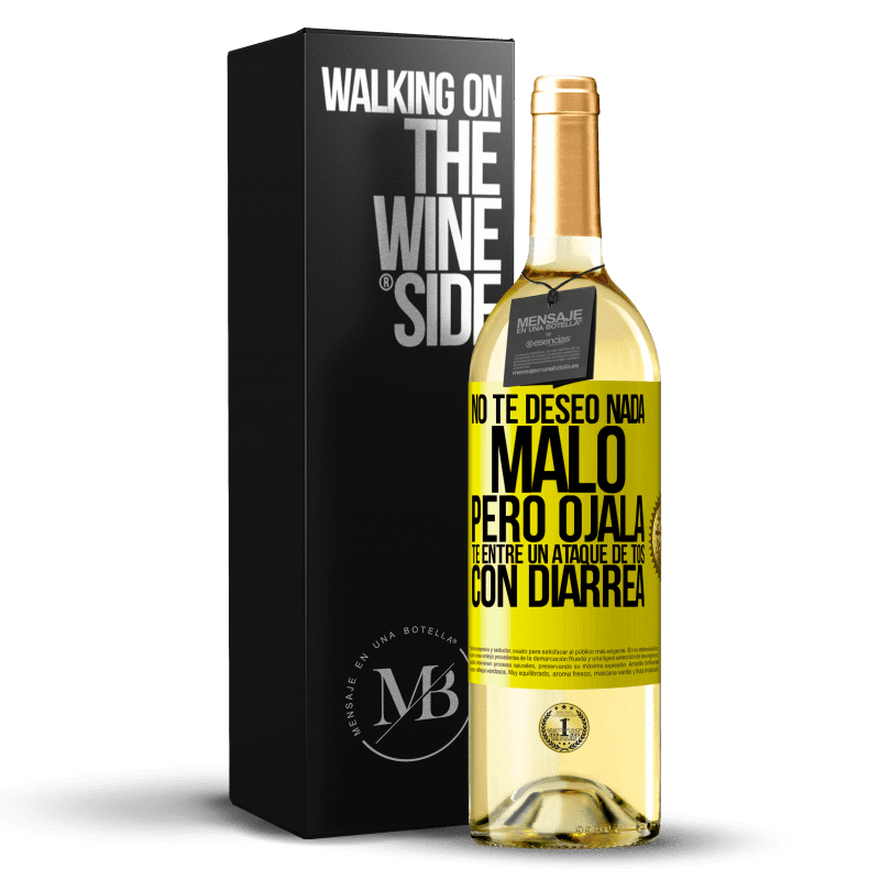 29,95 € Envío gratis | Vino Blanco Edición WHITE No te deseo nada malo, pero ojalá te entre un ataque de tos con diarrea Etiqueta Amarilla. Etiqueta personalizable Vino joven Cosecha 2025 Verdejo