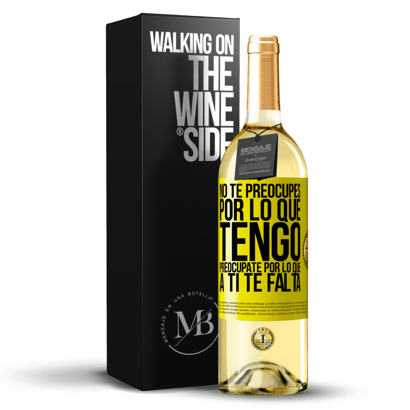 29,95 € Envío gratis | Vino Blanco Edición WHITE No te preocupes por lo que tengo, preocúpate por lo que a ti te falta Etiqueta Amarilla. Etiqueta personalizable Vino joven Cosecha 2025 Verdejo