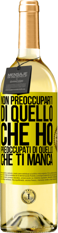 Spedizione Gratuita | Vino bianco Edizione WHITE Non preoccuparti di quello che ho, preoccupati di quello che ti manca Etichetta Gialla. Etichetta personalizzabile Vino giovane Raccogliere 2023 Verdejo