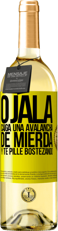 29,95 € Envío gratis | Vino Blanco Edición WHITE Ojalá caiga una avalancha de mierda y te pille bostezando Etiqueta Amarilla. Etiqueta personalizable Vino joven Cosecha 2023 Verdejo