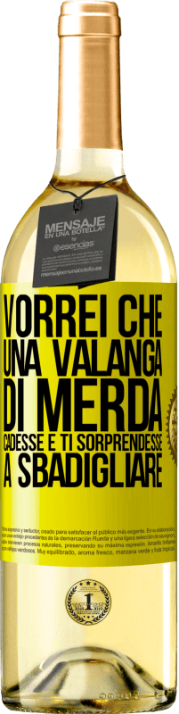 Spedizione Gratuita | Vino bianco Edizione WHITE Vorrei che una valanga di merda cadesse e ti sorprendesse a sbadigliare Etichetta Gialla. Etichetta personalizzabile Vino giovane Raccogliere 2023 Verdejo