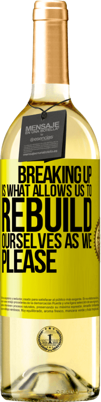 29,95 € | White Wine WHITE Edition Breaking up is what allows us to rebuild ourselves as we please Yellow Label. Customizable label Young wine Harvest 2023 Verdejo