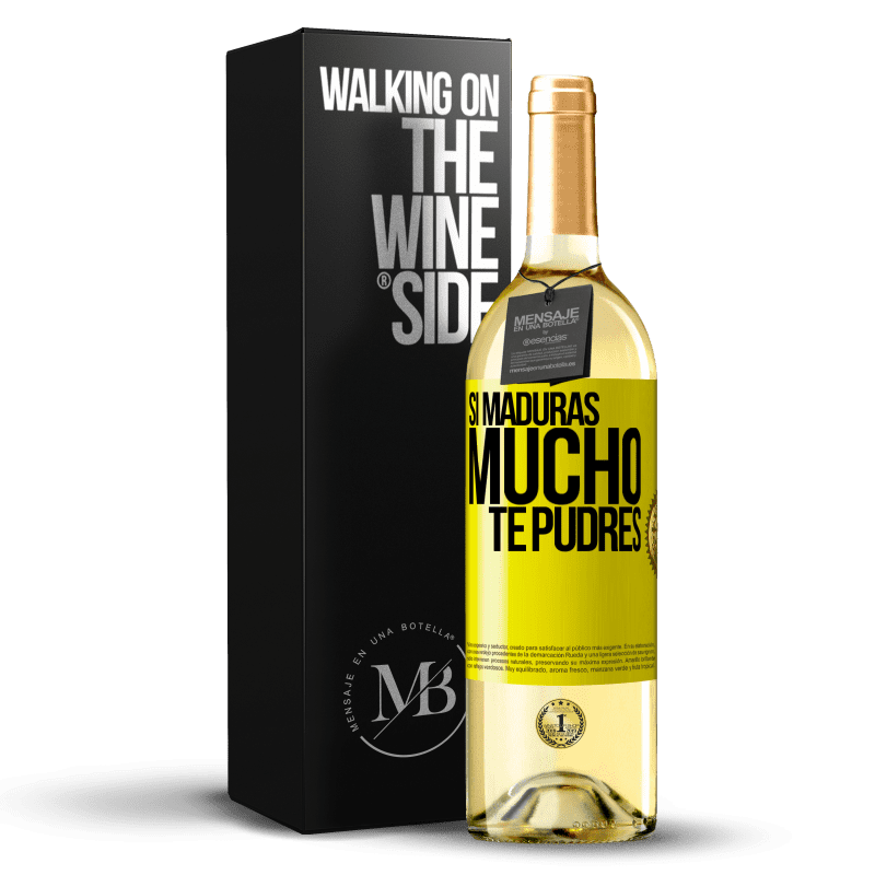 29,95 € Envío gratis | Vino Blanco Edición WHITE Si maduras mucho te pudres Etiqueta Amarilla. Etiqueta personalizable Vino joven Cosecha 2023 Verdejo