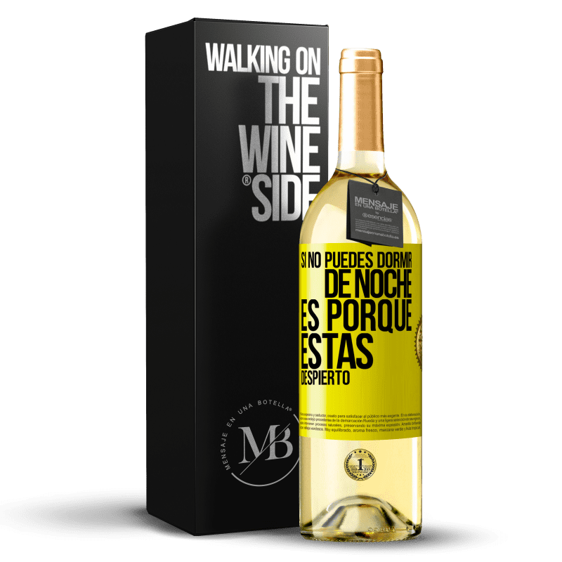 29,95 € Envío gratis | Vino Blanco Edición WHITE Si no puedes dormir de noche es porque estás despierto Etiqueta Amarilla. Etiqueta personalizable Vino joven Cosecha 2023 Verdejo