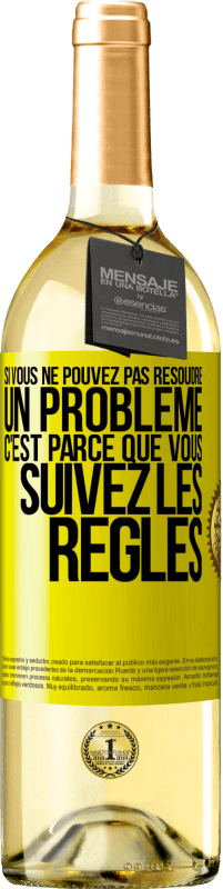 Envoi gratuit | Vin blanc Édition WHITE Si vous ne pouvez pas résoudre un problème, c'est parce que vous suivez les règles Étiquette Jaune. Étiquette personnalisable Vin jeune Récolte 2023 Verdejo