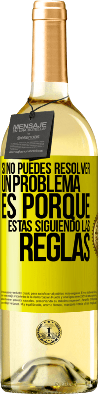 «Si no puedes resolver un problema es porque estás siguiendo las reglas» Edición WHITE