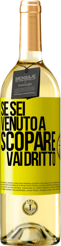 29,95 € Spedizione Gratuita | Vino bianco Edizione WHITE Se sei venuto a scopare, vai dritto Etichetta Gialla. Etichetta personalizzabile Vino giovane Raccogliere 2024 Verdejo