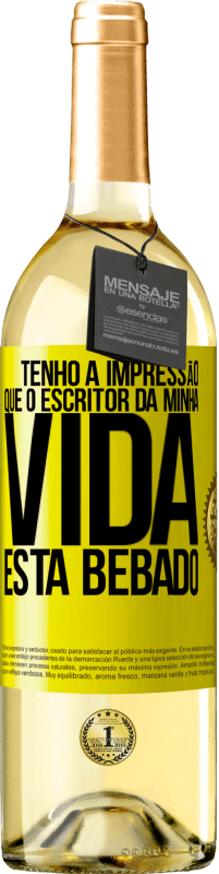 Envio grátis | Vinho branco Edição WHITE Tenho a impressão que o escritor da minha vida está bêbado Etiqueta Amarela. Etiqueta personalizável Vinho jovem Colheita 2023 Verdejo