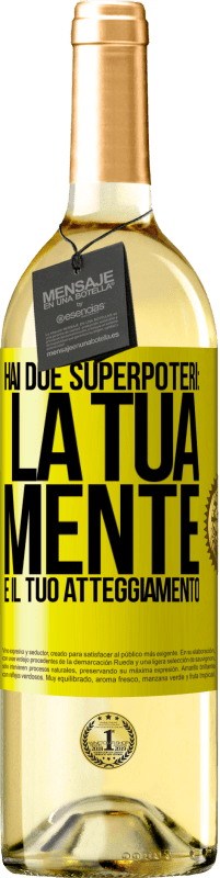 29,95 € Spedizione Gratuita | Vino bianco Edizione WHITE Hai due superpoteri: la tua mente e il tuo atteggiamento Etichetta Gialla. Etichetta personalizzabile Vino giovane Raccogliere 2025 Verdejo