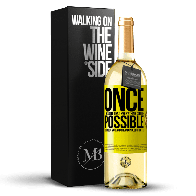 29,95 € Free Shipping | White Wine WHITE Edition Once I thought that everything could be possible between you and me. And indeed it rotted Yellow Label. Customizable label Young wine Harvest 2023 Verdejo