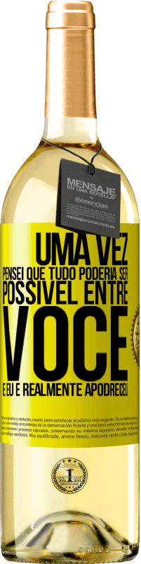 29,95 € Envio grátis | Vinho branco Edição WHITE Uma vez pensei que tudo poderia ser possível entre você e eu. E realmente apodreceu Etiqueta Amarela. Etiqueta personalizável Vinho jovem Colheita 2025 Verdejo
