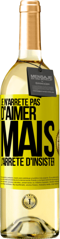 29,95 € Envoi gratuit | Vin blanc Édition WHITE Je n'arrête pas d'aimer mais j'arrête d'insister Étiquette Jaune. Étiquette personnalisable Vin jeune Récolte 2025 Verdejo