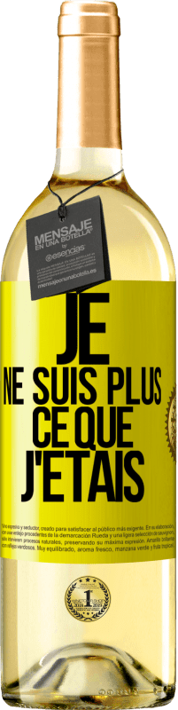 Envoi gratuit | Vin blanc Édition WHITE Je ne suis plus ce que j'étais Étiquette Jaune. Étiquette personnalisable Vin jeune Récolte 2023 Verdejo