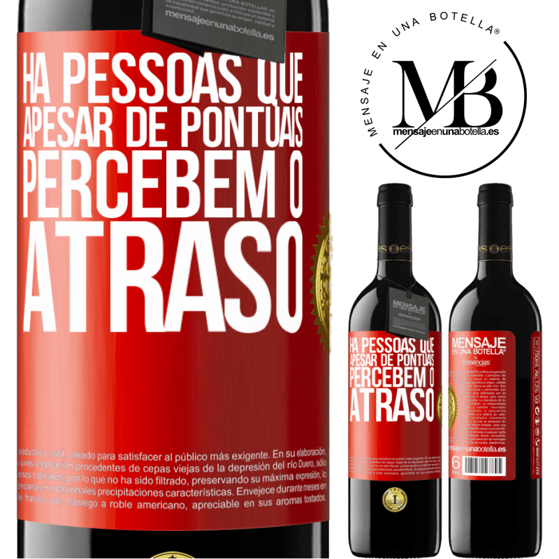 39,95 € Envio grátis | Vinho tinto Edição RED MBE Reserva Há pessoas que, apesar de pontuais, percebem o atraso Etiqueta Vermelha. Etiqueta personalizável Reserva 12 Meses Colheita 2015 Tempranillo