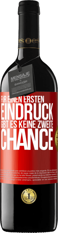 39,95 € Kostenloser Versand | Rotwein RED Ausgabe MBE Reserve Für einen ersten Eindruck gibt es keine zweite Chance Rote Markierung. Anpassbares Etikett Reserve 12 Monate Ernte 2016 Tempranillo