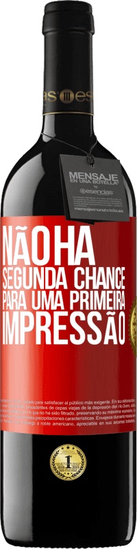39,95 € Envio grátis | Vinho tinto Edição RED MBE Reserva Não há segunda chance para uma primeira impressão Etiqueta Vermelha. Etiqueta personalizável Reserva 12 Meses Colheita 2016 Tempranillo