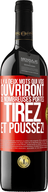 39,95 € | Vin rouge Édition RED MBE Réserve Il y a deux mots qui vous ouvriront de nombreuses portes Tirez et Poussez! Étiquette Rouge. Étiquette personnalisable Réserve 12 Mois Récolte 2016 Tempranillo