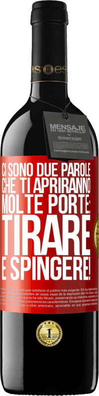 39,95 € | Vino rosso Edizione RED MBE Riserva Ci sono due parole che ti apriranno molte porte: tirare e spingere! Etichetta Rossa. Etichetta personalizzabile Riserva 12 Mesi Raccogliere 2015 Tempranillo