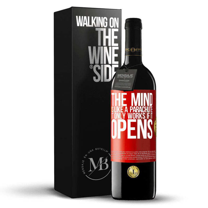 29,95 € Free Shipping | Red Wine RED Edition Crianza 6 Months The mind is like a parachute. It only works if it opens Red Label. Customizable label Aging in oak barrels 6 Months Harvest 2019 Tempranillo