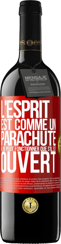 39,95 € Envoi gratuit | Vin rouge Édition RED MBE Réserve L'esprit est comme un parachute, il ne peut fonctionner que s'il est ouvert Étiquette Rouge. Étiquette personnalisable Réserve 12 Mois Récolte 2014 Tempranillo