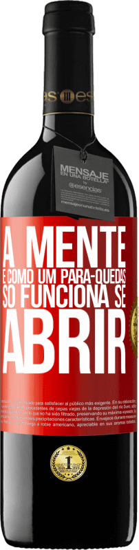 39,95 € Envio grátis | Vinho tinto Edição RED MBE Reserva A mente é como um pára-quedas. Só funciona se abrir Etiqueta Vermelha. Etiqueta personalizável Reserva 12 Meses Colheita 2014 Tempranillo