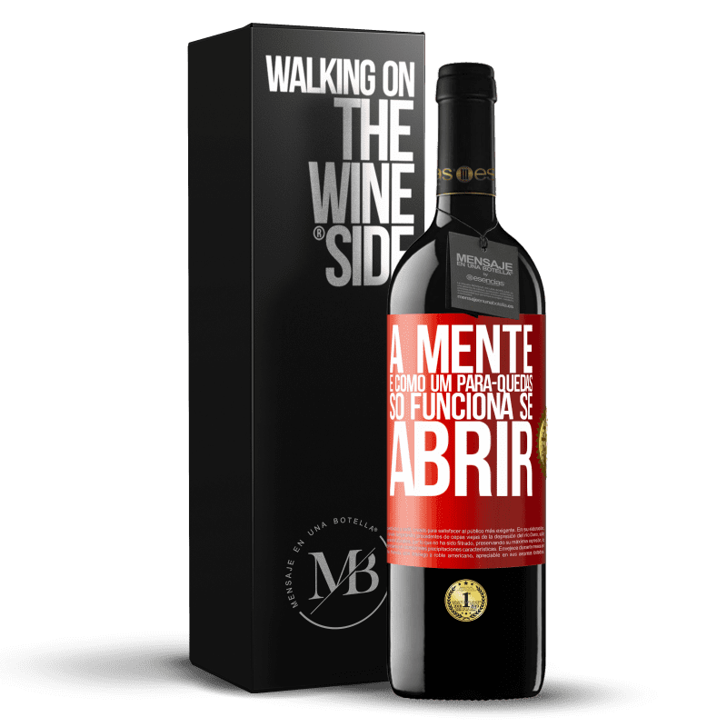 39,95 € Envio grátis | Vinho tinto Edição RED MBE Reserva A mente é como um pára-quedas. Só funciona se abrir Etiqueta Vermelha. Etiqueta personalizável Reserva 12 Meses Colheita 2015 Tempranillo