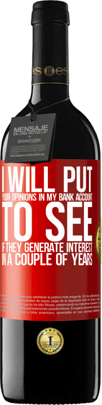 «I will put your opinions in my bank account, to see if they generate interest in a couple of years» RED Edition MBE Reserve