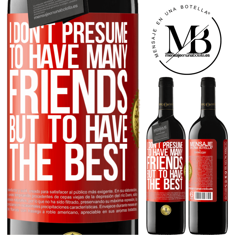 24,95 € Free Shipping | Red Wine RED Edition Crianza 6 Months I don't presume to have many friends, but to have the best Red Label. Customizable label Aging in oak barrels 6 Months Harvest 2019 Tempranillo