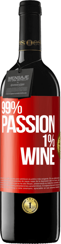 39,95 € 免费送货 | 红酒 RED版 MBE 预订 99% passion, 1% wine 红色标签. 可自定义的标签 预订 12 个月 收成 2014 Tempranillo